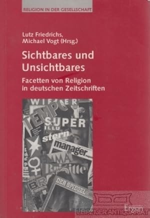 Bild des Verkufers fr Sichtbares und Unsichtbares Facetten von Religion in deutschen Zeitschriften zum Verkauf von Leipziger Antiquariat