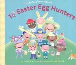 10 Easter Egg Hunters : A Holiday Counting Book