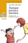 Image du vendeur pour Aunque parezca mentira mis en vente par Agapea Libros