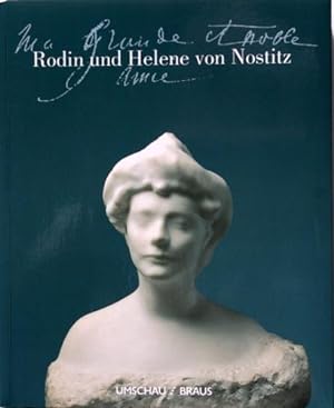 Bild des Verkufers fr Rodin und Helene von Nostitz - Ma grande et noble amie : [26. November 1999 bis 13. Februar 2000]. Mit einem Beitr. von J. A. Schmoll gen. Eisenwerth zum Verkauf von Galerie Joy Versandantiquariat  UG (haftungsbeschrnkt)