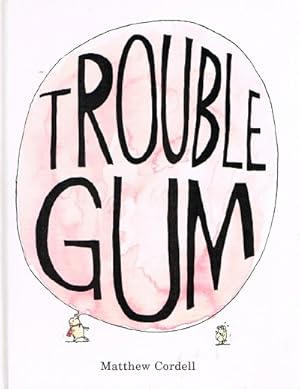 Trouble Gum