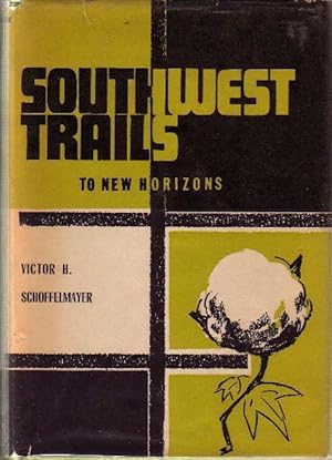 Seller image for SOUTHWEST TRAILS TO NEW HORIZONS for sale by Bookfever, IOBA  (Volk & Iiams)
