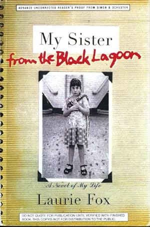 Immagine del venditore per MY SISTER FROM THE BLACK LAGOON: A Novel of My Life venduto da Bookfever, IOBA  (Volk & Iiams)