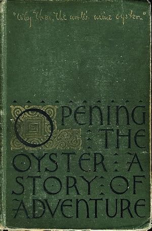 Immagine del venditore per OPENING THE OYSTER: A Story of Adventure. venduto da Bookfever, IOBA  (Volk & Iiams)