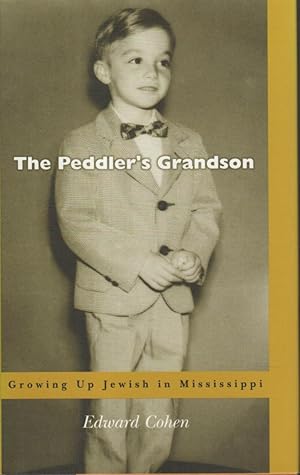 Bild des Verkufers fr THE PEDDLER'S GRANDSON: Growing Up Jewish in Mississippi zum Verkauf von Bookfever, IOBA  (Volk & Iiams)