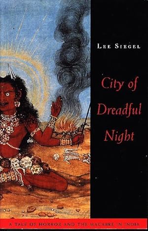 Bild des Verkufers fr CITY OF DREADFUL NIGHT: A Tale of Horror and the Macabre in India. zum Verkauf von Bookfever, IOBA  (Volk & Iiams)