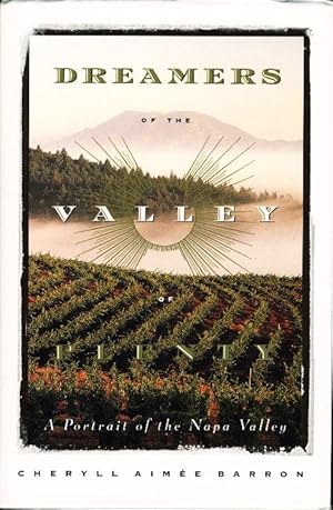 Bild des Verkufers fr DREAMERS OF THE VALLEY: A Portrait of the Napa Valley. zum Verkauf von Bookfever, IOBA  (Volk & Iiams)