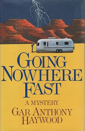 Seller image for GOING NOWHERE FAST. for sale by Bookfever, IOBA  (Volk & Iiams)