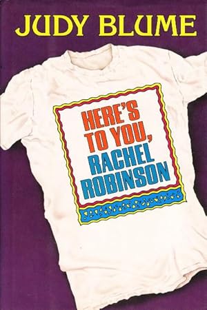 Image du vendeur pour HERE'S TO YOU, RACHEL ROBINSON. mis en vente par Bookfever, IOBA  (Volk & Iiams)