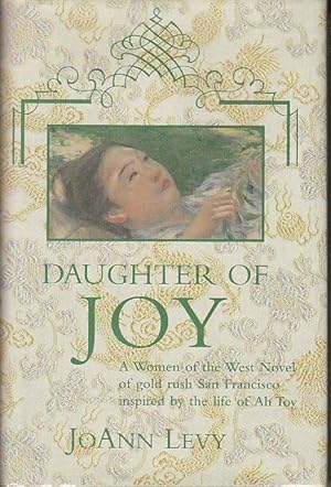 Bild des Verkufers fr DAUGHTER OF JOY: A Novel of Gold Rush California. zum Verkauf von Bookfever, IOBA  (Volk & Iiams)