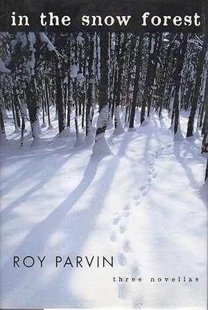 Seller image for IN THE SNOW FOREST: Three Novellas. for sale by Bookfever, IOBA  (Volk & Iiams)