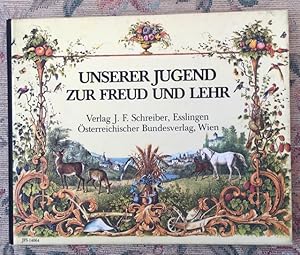 Unserer Jugend Zur Freud Und Lehr