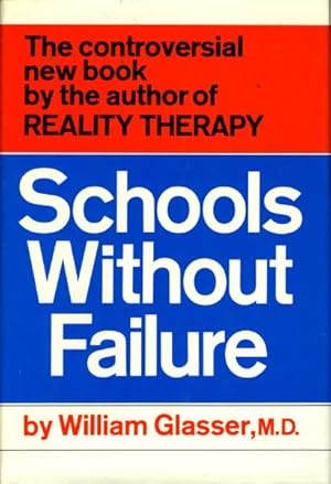 Immagine del venditore per SCHOOLS WITHOUT FAILURE. venduto da Bookfever, IOBA  (Volk & Iiams)