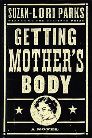 Seller image for GETTING MOTHER'S BODY. for sale by Bookfever, IOBA  (Volk & Iiams)