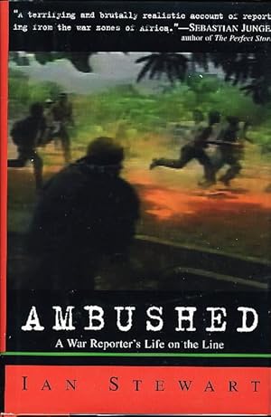 Immagine del venditore per AMBUSHED: A War Reporter's Life on the Line. venduto da Bookfever, IOBA  (Volk & Iiams)