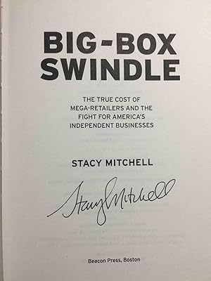 Bild des Verkufers fr BIG BOX SWINDLE: The True Cost of Mega-Retailers and the Fight for America's Independent Businesses. zum Verkauf von Bookfever, IOBA  (Volk & Iiams)