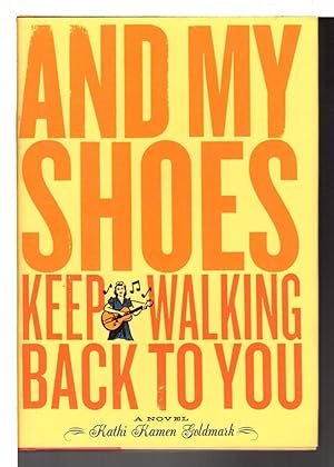 Imagen del vendedor de AND MY SHOES KEEP WALKING BACK TO YOU. a la venta por Bookfever, IOBA  (Volk & Iiams)