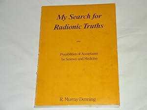 My Search for Radionic Truths