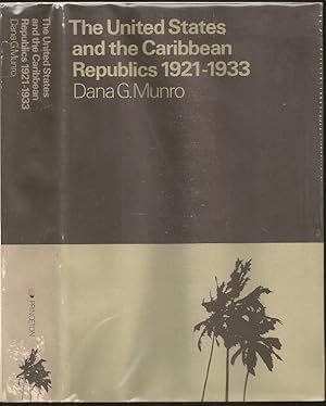 The United States and the Caribbean Republics, 1921-1933