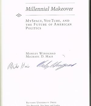 Millennial Makeover: Myspace, YouTube, and the Future of American Politics