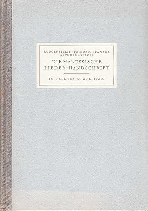 Die Manessische Lieder-Handschrift. [Faksimile Ausgabe] Einleitungen von Rudolf Sillib, Friedrich...