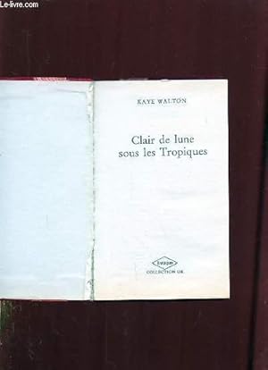 Seller image for CLAIR DE LUNE SOUS LES TROPIQUES. for sale by Le-Livre