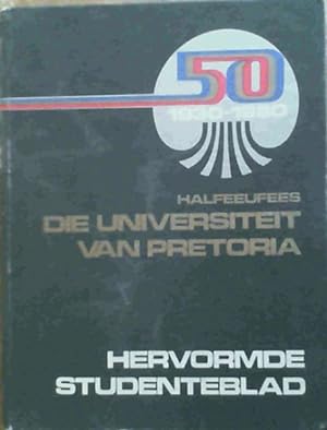 Halfeeufees Die Universiteit Van Pretoria; Hervormde Studenteblad 1930-1980