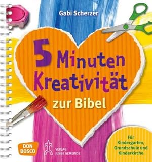 Bild des Verkufers fr 5 Minuten Kreativitt zur Bibel : Fr Kindergarten, Grundschule und Kinderkirche zum Verkauf von AHA-BUCH GmbH
