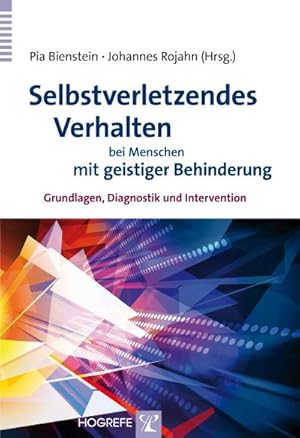 Seller image for Selbstverletzendes Verhalten bei Menschen mit geistiger Behinderung : Grundlagen, Diagnostik und Intervention for sale by AHA-BUCH GmbH