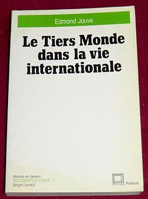 Seller image for LE TIERS MONDE DANS LA VIE INTERNATIONALE for sale by LE BOUQUINISTE