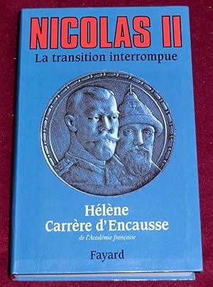 Image du vendeur pour NICOLAS II, la transition interrompue - Une biographie politique mis en vente par LE BOUQUINISTE