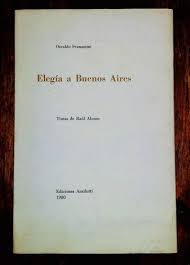 ELEGIA A BUENOS AIRES. TINTAS DE RAUL ALONSO .1a. ed.