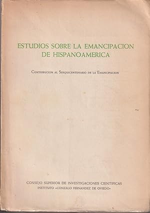 Imagen del vendedor de Estudios Sobre La Emancipacion De Hispanoamerica: Contribucion Al Sesquicentenario De La Emancipacion a la venta por Jonathan Grobe Books