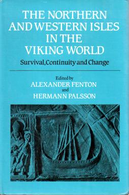 Image du vendeur pour The Northern and Western Isles in the Viking World: Survival, Continuity, and Change mis en vente par Sutton Books