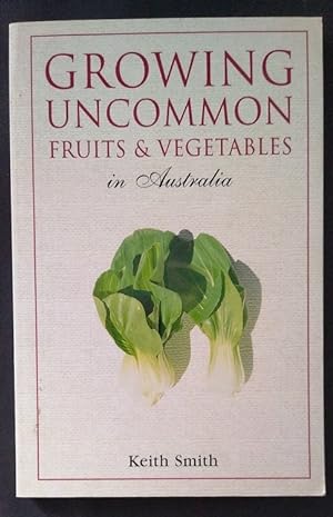 Growing uncommon fruits & vegetables in Australia