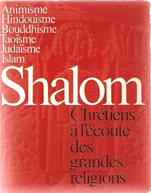 Shalom.Chrétiens à l'ecoute des grandes religions