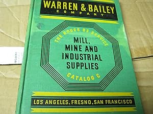 Warren & Bailey Company the House of Service Catalog C Mill, Mine and Industrial Supplies