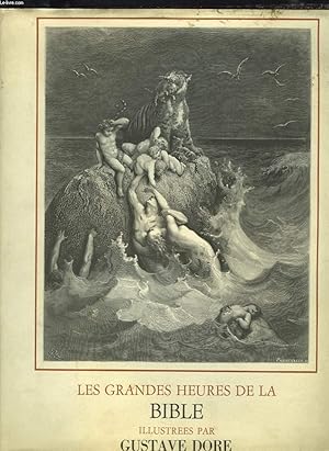 Image du vendeur pour LES GRANDES HEURES DE LA BIBLE ILLUSTREES PAR GUSTAVE DORE. TOME PREMIER. mis en vente par Le-Livre