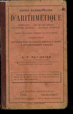 Image du vendeur pour COURS ELEMENTAIRE D'ARITHMETIQUE. Numration - Les 4 rgles - le Systme Mtrique. Dessin et gomtrie. mis en vente par Le-Livre