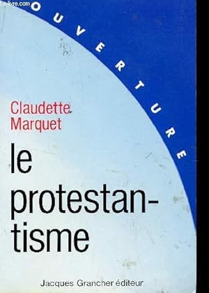 Bild des Verkufers fr LE PROTESTANTISME. zum Verkauf von Le-Livre