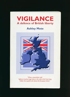 Bild des Verkufers fr Vigilance a Defence of British Liberty [Signed] zum Verkauf von Little Stour Books PBFA Member