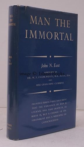 Imagen del vendedor de Man the Immortal. With Foreword by Evans-Wentz. Introductory Foreword by Geraldine Cummins. IN UNCLIPPED DUSTWRAPPER a la venta por Island Books