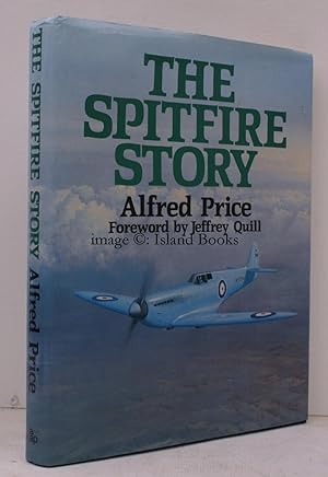 Seller image for The Spitfire Story. Foreword by Jeffrey Quill. [Second Impression]. FINE COPY IN UNCLIPPED DUSTWRAPPER for sale by Island Books