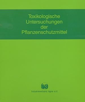 Toxikologische Untersuchungen der Pflanzenschutzmittel