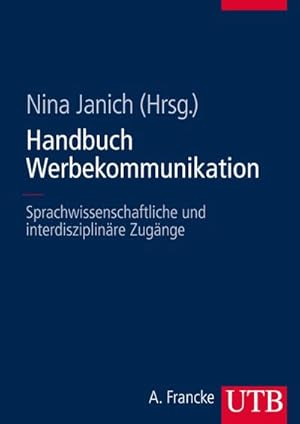 Bild des Verkufers fr Handbuch Werbekommunikation : Sprachwissenschaftliche und interdisziplinre Zugnge zum Verkauf von AHA-BUCH GmbH