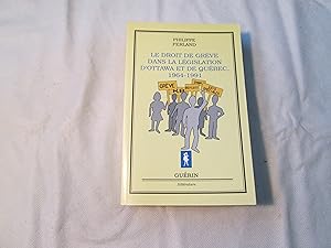 Le Droit de Grève dans la Législation d'Ottawa et de Québec, 1964-1991.