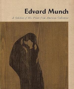 Image du vendeur pour Edvard Munch; A Selection of His Prints from American Collections mis en vente par LEFT COAST BOOKS