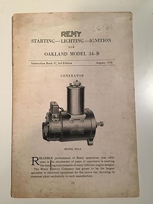 Immagine del venditore per Remy Starting Lighting Ignition for Oakland Model 34 -B Instruction Book 47, 3rd Edition venduto da WellRead Books A.B.A.A.