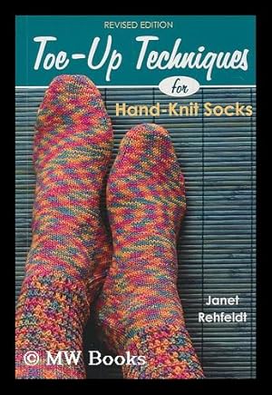 Seller image for Toe-up techniques for hand-knit socks for sale by MW Books