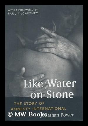 Seller image for Like water on stone : the story of Amnesty International for sale by MW Books